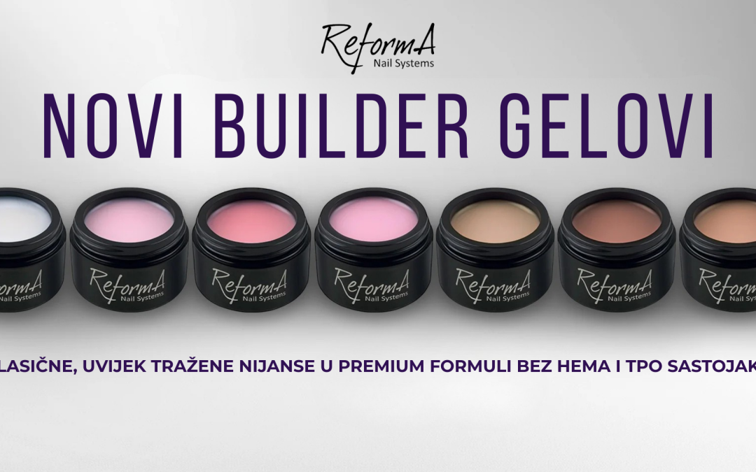 ReformA builder gel – moderna kolekcija za izgradnju noktiju
